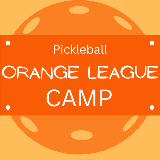 Pickleball Orange League CAMP: May 29 - 30, 2024